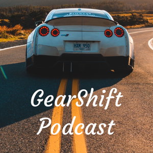 GearShift Podcast