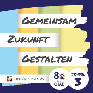 Gemeinsam Zukunft Gestalten - Der ÖJAB-Podcast