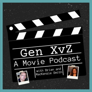 Gen XvZ: A Movie Podcast