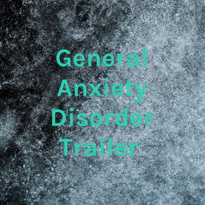 General Anxiety Disorder 