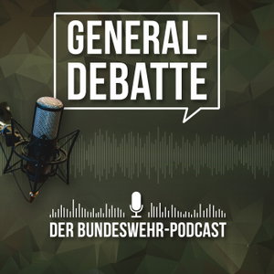Generaldebatte – Der Bundeswehr-Podcast
