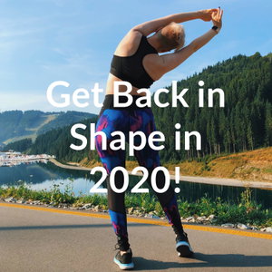 Get Back in Shape in 2020!