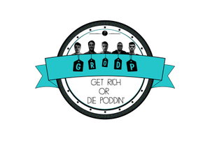 Get Rich Or Die Poddin'