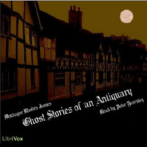Ghost Stories of an Antiquary by M. R. James (1862 - 1936)