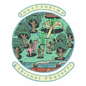Ghostshrimp & Friends Podcast
