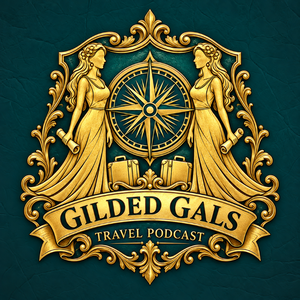 Gilded Gals Travel Podcast