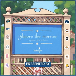 Gilmore the Merrier - A Gilmore Girls Podcast