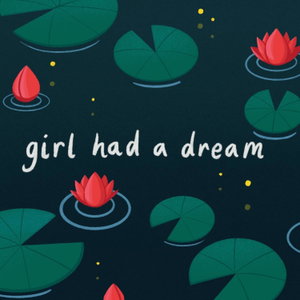 Girl had a Dream 