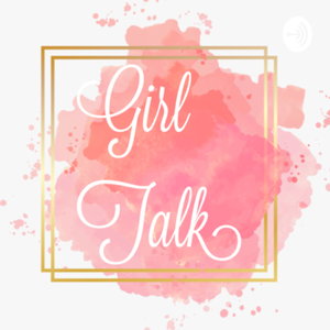 Girl Talk!