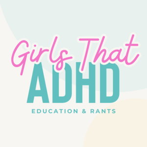Girls That ADHD