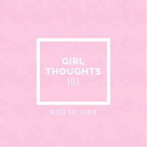 #girlsthoughts101