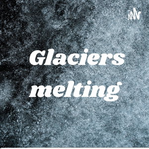 Glaciers melting 