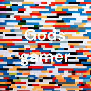 Gods gamer
