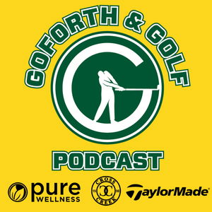 Goforth & Golf Podcast