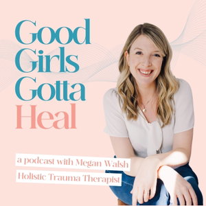 Good Girls Gotta Heal