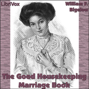 Good Housekeeping Marriage Book, The by  William F. Bigelow (1879 - 1966)