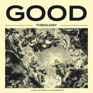 Good Theology
