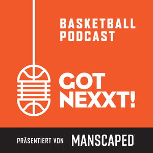 Got Nexxt! – Der NBA und Basketball Podcast präsentiert von BLACKROLL