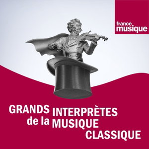 Grands interprètes de la musique classique