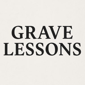 Grave Lessons