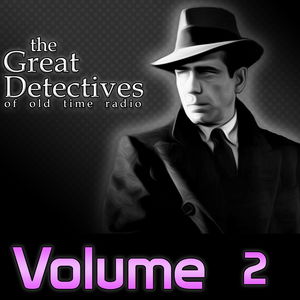 Great Detectives of Old Time Radio Volume 2
