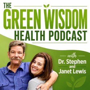 Green Wisdom Health Podcast
