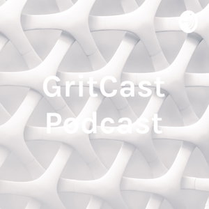 GritCast Podcast