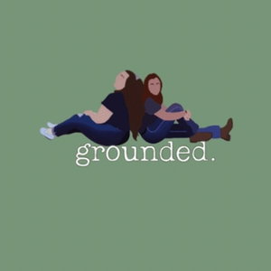 Grounded with Jo and Lis