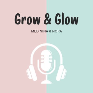 Grow & Glow 