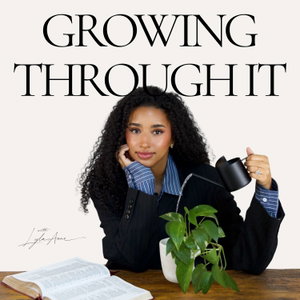 Growing Through It