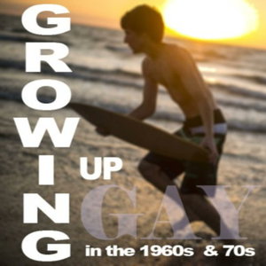 Growing Up Gay in the 1960s and 70s