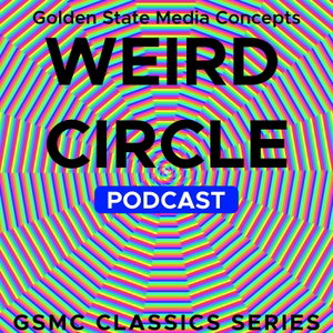GSMC Classics: Weird Circle