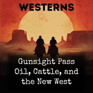 Gunsight Pass Oil, Cattle, and the New West