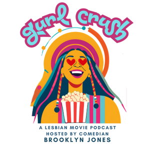 GURL CRUSH - A Lesbian Movie Podcast 