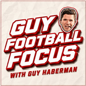 Guy Football Focus with Guy Haberman