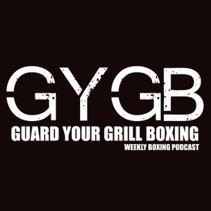 GYGB Boxing Podcast