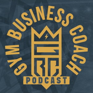 Gym Business Coach Podcast