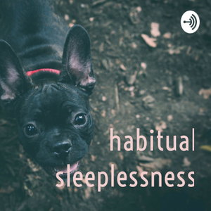 habitual sleeplessness