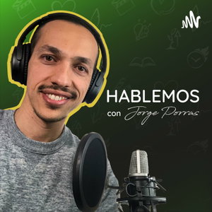 Hablemos con Jorge Porras 