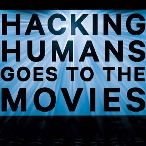 Hacking Humans Goes to the Movies