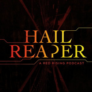 Hail Reaper: A Red Rising Podcast