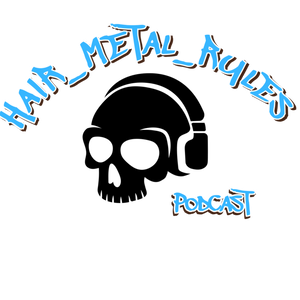Hair Metal Rules Podcast