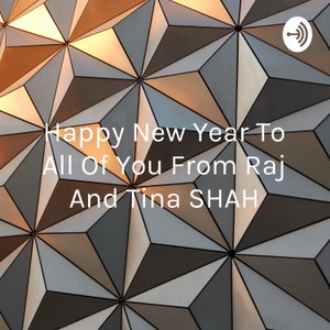 Happy New Year To All Of You From Raj And Tina SHAH