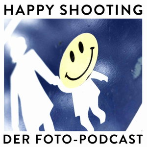Happy Shooting, der Fotopodcast