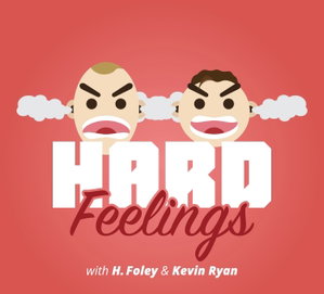 Hard Feelings: Daily Comedy Podcast