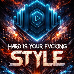 Hard Is Your Fvcking Style