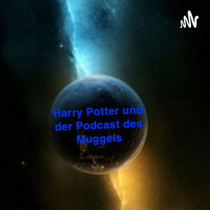 Harry Potter und der Podcast des Muggels