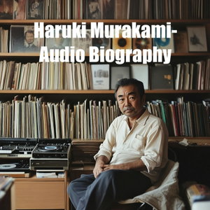 Haruki Murakami - Audio Biography