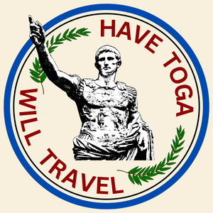 Have Toga, Will Travel: Exploring Greece and Rome, Ancient and Modern