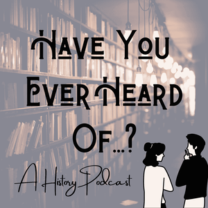 Have You Ever Heard Of...